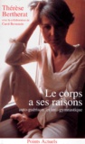 Thérèse Bertherat - Le Corps A Ses Raisons. Auto-Guerison Et Anti-Gymnastique.