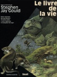 Stephen Jay Gould - Le Livre De La Vie.