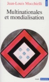Jean-Louis Mucchielli - Multinationales et mondialisation.