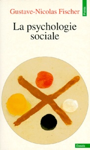 Gustave-Nicolas Fischer - La psychologie sociale.
