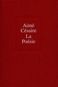Aimé Césaire - La Poésie.