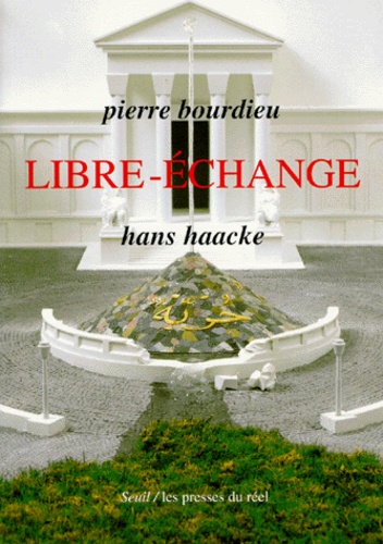 Hans Haacke et Pierre Bourdieu - Libre-échange.