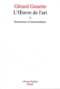 Gérard Genette - L'Oeuvre De L'Art. Tome 1, Immanence Et Trancendance.