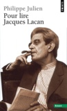 Philippe Julien - Pour lire Jacques Lacan - Le retour à Freud.