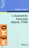 Frédéric Teulon - L'économie française depuis 1945.