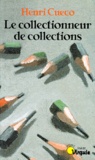 Henri Cueco - Le collectionneur de collections.