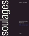 Pierre Encrevé - Soulages - L'oeuvre complet, Peintures Volume 3, 1979-1997.