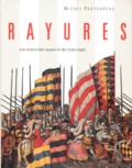 Michel Pastoureau - Rayures. Une Histoire Des Rayures Et Des Tissus Rayes.