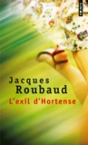 Jacques Roubaud - L'exil d'Hortense.