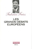 Fabrice Fries - Les grands débats européens.