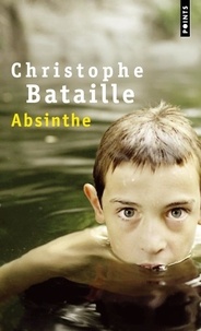 Christophe Bataille - Absinthe.