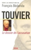 François Bédarida - Touvier, Vichy et le crime contre l'humanité - Le dossier de l'accusation.