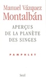Manuel Vázquez Montalbán - Aperçus de la planète des singes - Pamphlet.