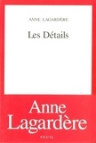 Anne Lagardère - Les détails.