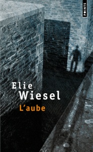 Elie Wiesel - L'aube - Récit.