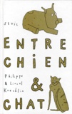 Philippe Koechlin et Lionel Koechlin - Entre chien & chat.
