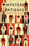 Jostein Gaarder - Le mystère de la patience.