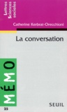 Catherine Kerbrat-Orecchioni - La conversation.