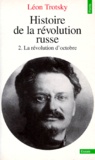 Léon Trotsky - HISTOIRE DE LA REVOLUTION RUSSE. - Tome 2, La révolution d'octobre.