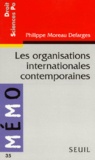 Philippe Moreau Defarges - Les Organisations Internationales Contemporaines.
