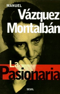 Manuel Vázquez Montalbán - La Pasionaria et les septs nains.