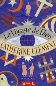 Catherine Clément - Le voyage de Théo.
