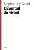 Stephen Jay Gould - L'Eventail Du Vivant. Le Mythe Du Progres.