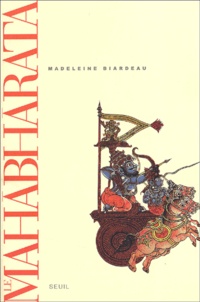 Madeleine Biardeau - Le Mahabharata. Tome 1.