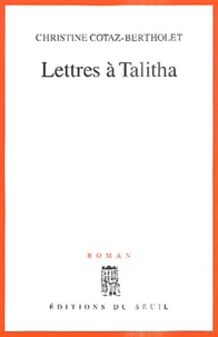 Christine Cotaz-Bertholet - Lettres à Talitha.