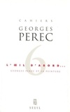 Georges Perec - L'Oeil D'Abord....
