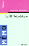 Pierre-Marc Renaudeau - La IIIe République.