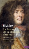  La revue Histoire - La France de la monarchie absolue, 1610-1715.