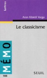Aron Kibédi Varga - Le classicisme.