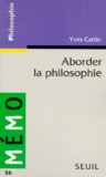 Yves Cattin - Aborder la philosophie.