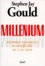 Stephen Jay Gould - Millenium - Histoire naturelle et artificielle de l'an 2000.