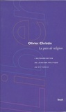 Olivier Christin - La paix de religion - L'autonomisation de la raison politique au XVIe siècle.