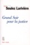 Daniel Soulez-Larivière - Grand soir pour la justice.