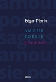 Edgar Morin - Amour, poésie, sagesse.