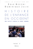 Egle Becchi et Dominique Julia - Histoire De L'Enfance En Occident. Tome 2, Du Xviiieme Siecle A Nos Jours.