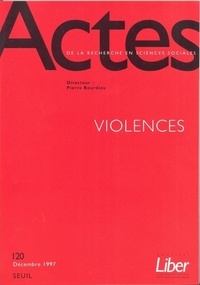  Collectif - ACTES DE LA RECHERCHE EN SCIENCES SOCIALES N° 120 : VIOLENCES.