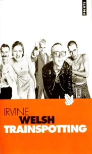 Irvine Welsh - Trainspotting.