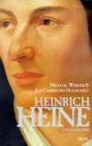 Michael Werner et Jan-Christoph Hauschild - Heinrich Heine. Une Biographie.