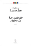 Hadrien Laroche - Le miroir chinois - Récit.