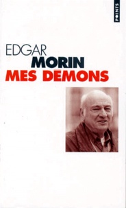 Edgar Morin - Mes démons.