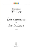 Dominique Muller - Les caresses et les baisers.