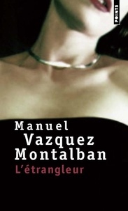 Manuel Vázquez Montalbán - L'Etrangleur.