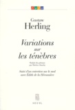 Edith de La Héronnière et Gustaw Herling - Variations sur les ténèbres.