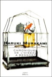 Haruki Murakami - Chroniques De L'Oiseau A Ressort.