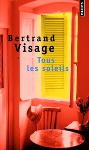Bertrand Visage - Tous Les Soleils.