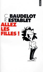 Roger Establet et Christian Baudelot - Allez les filles !.